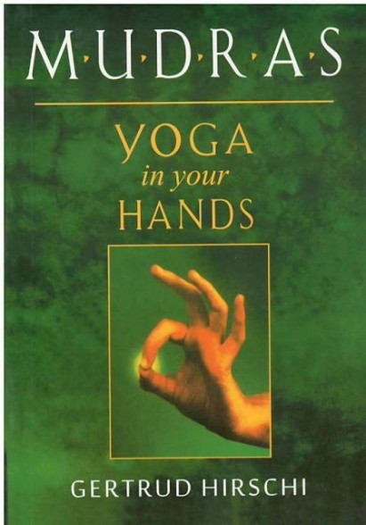 Mudras: Yoga In Your Hands