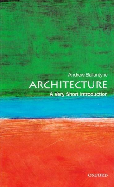 Architecture: A Very Short Introduction