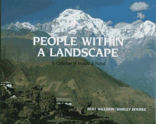 People Within A Landscape: A Collection Of Images Of Nepal