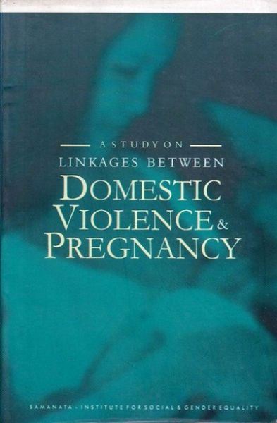 A Study On Linkages Between Domestic Violence And Pregnancy