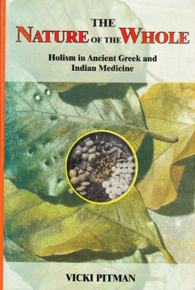 It Is Frequently Assumed That The Holistic Approach Is Inherent Only In Non-western Medical Systems. In This Book Vicki Pitman Traces Holism In The Hippocratic Foundations Of Western Medicine. Holism