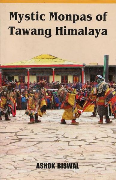 Mystic Monpas Of Tawang Himalaya
