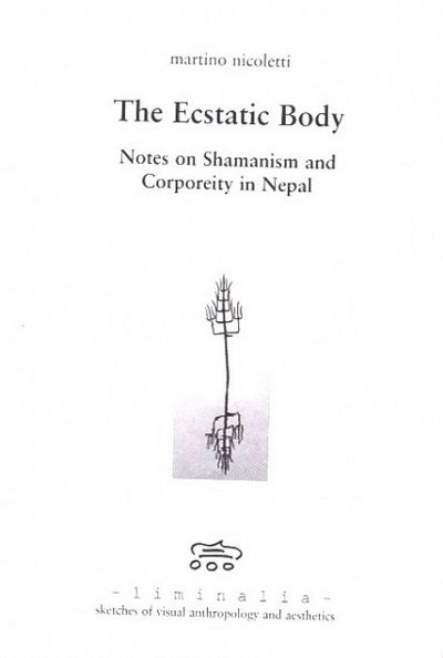 The Ecstatic Body: Notes On Shamanism And Corporeity In Nepal
