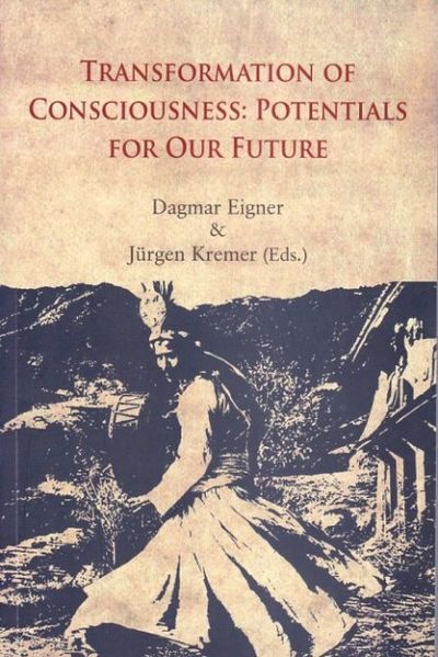 Transformation Of Consciousness : Potentials For Our Future