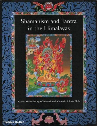 Shamanism And Tantra In The Himalayas
