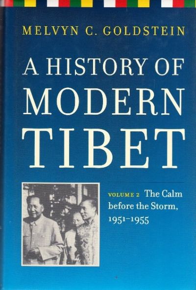 A History Of Modern Tibet: The Calm Before The Storm 1951-195513 - Volume 2