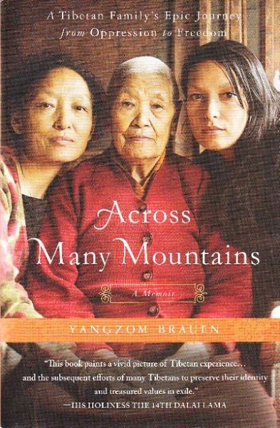 Across Many Mountains: A Tibetan Familys Epic Journey From Oppression To Freedom